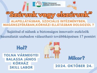 „Szúrunk vagy elszúrunk” - továbbképzés a szekszárdi kórházban